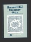 Nesnesitelné břemeno dějin - náhled