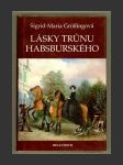 Lásky trůnu habsburského - náhled