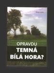 Opravdu temná Bílá hora? - náhled