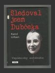 Sledoval jsem Dubčeka - náhled