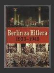 Berlín za Hitlera 1933-1945 - náhled