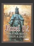 Karel IV. - Památná místa tehdy a dnes - náhled