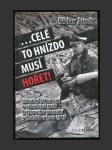 ... celé to hnízdo musí hořet - náhled