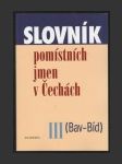 Slovník pomístních jmen v Čechách III (Bav-Bíd) - náhled