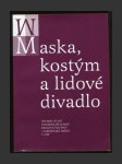 Maska, kostým a lidové divadlo - náhled