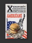 Xenofobův národnostní průvodce - Američané - náhled