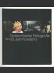 Tschechische Fotografie des 20. Jahrhunderts - náhled