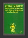 Velký doktor: Vzpomínky na dr. Alberta Schweitzera a na Lambaréné - náhled