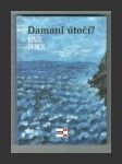 Damani útočí? - náhled