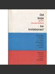 Od boje (proti komunistům) ke kolaboraci - Dokumenty a záznamy činnosti Čs. strany socialistické v letech 1948 - 1989 (studie) - náhled