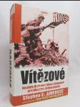 Vítězové: Od pláže Utah přes bitvu v Ardenách až k Hitlerovu Orlímu hnízdu - náhled