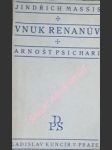 Vnuk renanův arnošt psichari - massis jindřich - náhled