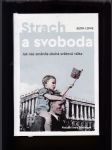 Strach a svoboda (Jak nás změnila druhá světová válka) - náhled