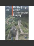 Příběhy české a moravské krajiny [obsahuje tipy na výlety, průvodce] - náhled