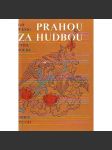 Prahou za hudbou [Průvodce hudební Prahou, populárně naučný; mj. i Mozart, Smetana, Dvořák; ilustrace Cyril Bouda; Praha] - náhled