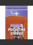 Posvátné stavby (edice: Magie, tradice, současnost) [architektura, kostely, mešity, chrámy, náboženství] - náhled