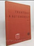 Traktory a automobily díl I.: Učební text pro střední školy zemědělské, technické a mistrovské školy - obor mechanizace zemědělské výroby - náhled