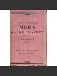Muka a jiné povídky (edice: Knihy dobrých autorů, sv. 154) [povídky, mj. Obrácení dona Ilaria, Bratr mravenec, Roztržka s patriarchou; ilustrace Pravoslav Kotík] - náhled