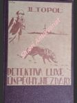 Detektiva luxe úspěchy a nezdary - topol j.l. ( vlastním jménem jan lakomý ) - náhled