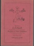 Illustriertes Lehrbuch zur selbständigen Erlernung der gesamten Konditorei und Wiener Feinbückerei - náhled