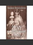 Ženy na Habsburskom tróne - Rakúske cisárovné 1804-1918 (text slovensky) - Mária Tereza - Mária Ludovika - Karolína Augusta - Mária Anna - Alžbeta - Zita - náhled