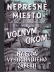 Nepresné miesto ; Voľným okom ; Hviezda vystrihnutého záberu - náhled