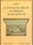 Ručné strelné zbrane zo zbierok múzea Betliar - náhled