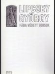 Lipcsey György: Fába vésett sorsok/Osudy vytesané z dreva - náhled