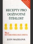 Recepty pro doživotní štíhlost - nová beverlyhillská dieta - náhled