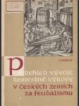 Přehled vývoje řemeslné výroby v českých zemích za feudalismu - náhled