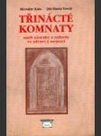 Třinácté komnaty, aneb, Zázraky a náhody ve zdraví a nemoci - náhled