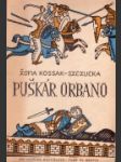 Puškár Orbano - náhled