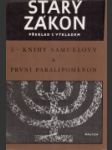 Starý zákon - překlad s výkladem: 5 - Knihy Samuelovy a První Paralipomenon - náhled