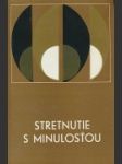 Stretnutie s minulosťou - náhled