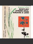 Rostliny strání, skal, křovin a lesů (edice: Obrazové atlasy) [příroda, rostliny] - náhled