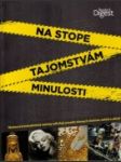 Na stope tajomstvám minulosti - náhled