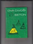 Dva divoši (O dobrodružství dvou chlapců, kteří žili jako Indiáni a o tom, co všechno se naučili) - náhled
