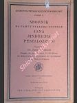 Sborník na paměť velkého učitele jana jindřicha pestalozziho - hendrich josef (uspořádal) - náhled
