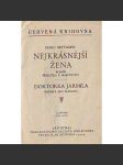 Nejkrásnější žena. Doktorka Jarmila (edice: Červená knihovna, sv. 15) [román pro dívky] - náhled