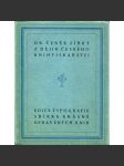 Z dějin českého knihtiskařství [Z obsahu: knihtisk, prvotisk, historie knihtisku v Čechách, staré tisky, dějiny knihy, knižní tvorba, typografie] - náhled