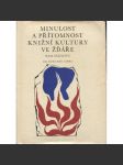 Minulost a přítomnost knižní kultury ve Žďáře nad Sázavou [klášter Žďár nad Sázavou, dějiny klášterní knihovny - staré tisky, historické knihy, dějiny knih, muzeum knihy, sběratelství; opat Václav Vejmluva; cisterciáci] - náhled