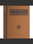 Lupič kavalír (napsala Orczyová, mj. autorka knihy Červený bedrník) - náhled