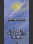 Radostná zvesť o bohu otcovi - príhovory - homolka zdenko sj - náhled