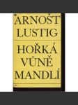 Hořká vůně mandlí (edice: Boje, sv. 152) [Arnošt Lustig, holocaust, Židé, Terezín, druhá světová válka] - náhled