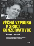 Věčná vzpoura v srdci konzervativce - rozmluvy s alexandrem tomským o životě, literatuře a politice - náhled