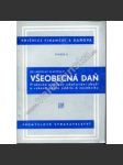 Všeobecná daň (edice: Knižnice finanční a daňová, sv. 6) [daně, mj. i dřevo, auto, uhlí - komunismus] - náhled