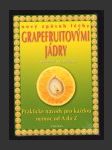 Nový způsob léčby grapefruitovými jádry - náhled