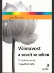 Všímavost a soucit se sebou - Proměna emocí v psychoterapii - náhled