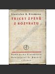 Třicet zpěvů z rozvratu. Básně (1914-1918) [poezie, bibliofilie; graf. úprava Method Kaláb] - náhled