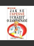 Jak se úspěšně ucházet o zaměstnání (práce, příručka) - náhled